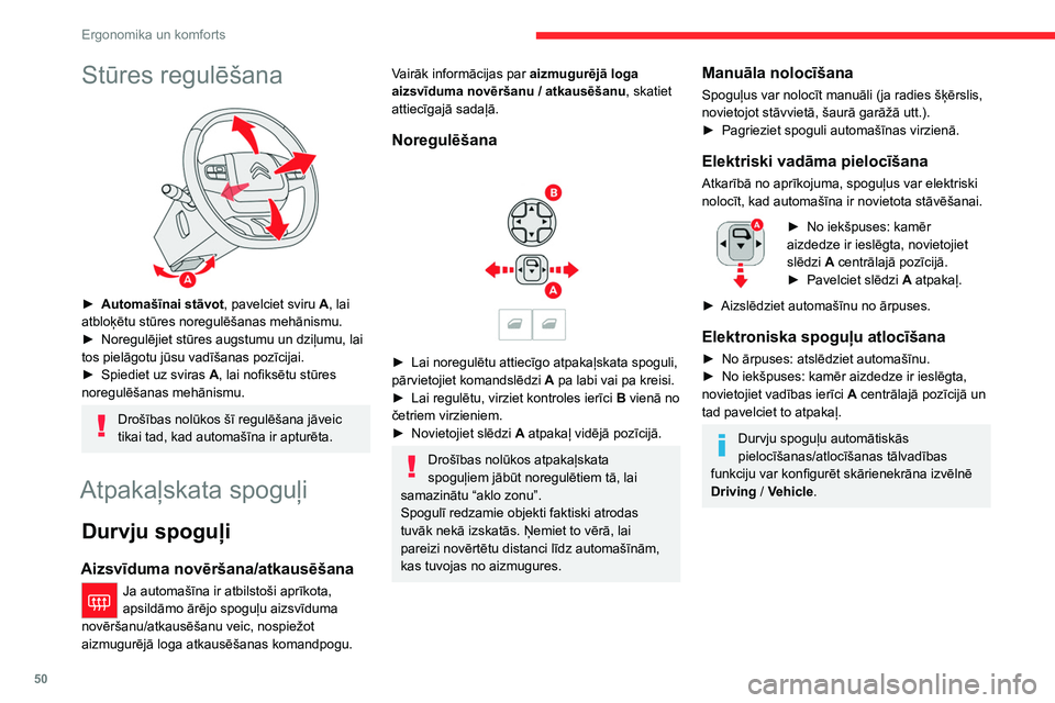 CITROEN C5 AIRCROSS 2022 Lietošanas Instrukcija (in Latvian) 50
Ergonomika un komforts
Automātiska spoguļu noliekšana, braucot atpakaļgaitā
Atkarībā no versijas funkcija automātiski pagriež
spoguļus uz leju, lai atvieglotu automašīnas
novietoš CITROEN C5 AIRCROSS 2022 Lietošanas Instrukcija (in Latvian) 50
Ergonomika un komforts
Automātiska spoguļu noliekšana, braucot atpakaļgaitā
Atkarībā no versijas funkcija automātiski pagriež
spoguļus uz leju, lai atvieglotu automašīnas
novietoš