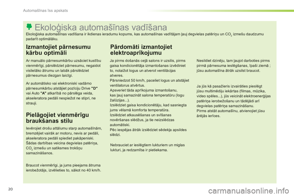 CITROEN C-ELYSÉE 2014  Lietošanas Instrukcija (in Latvian) 20
Automašīnas īss apskats
 
 
 
 
 
 
 
 
 
 
 
 
 
 
 
 
 
 
 
 
 
 
 
 
 
 
 
 
 
 
 
 
 
 
 
 
 
 
 
 
 
 
 
 
 
 
 
 
Ekoloģiska automašīnas vadīšana 
Ekoloģiska automa