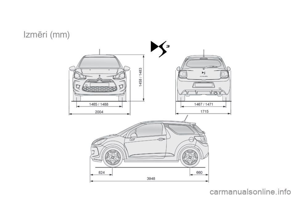 CITROEN DS3 CABRIO 2015  Lietošanas Instrukcija (in Latvian) DS3_lv_Chap12_caracteristiques_ed01-2014
Izmēri (mm) 