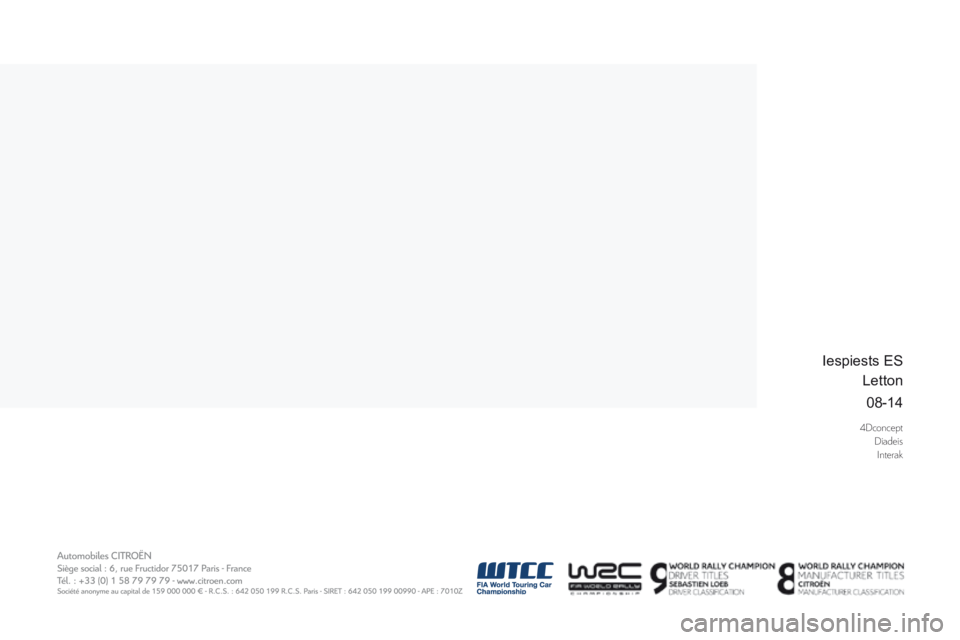 CITROEN DS3 CABRIO 2015  Lietošanas Instrukcija (in Latvian) 4DconceptDiadeisInterak
08-14
DS3-Cabrio_lv_Chap13_couv-ﬁ n_ed02-2014
 Iespiests  ES 
 Letton  