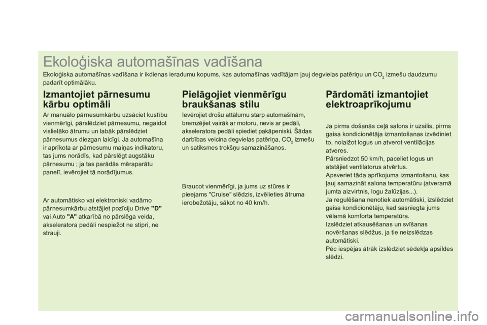 CITROEN DS4 2013  Lietošanas Instrukcija (in Latvian)    
 
 
 
 
 
 
 
 
 
 
 
 
 
 
 
 
 
 
 
 
 
 
 
 
 
 
 
 
 
 
 
 
 
 
 
 
 
 
 
 
 
 
 
 
 
 
Ekoloģiska automašīnas vadīšana 
Ekoloģiska automa