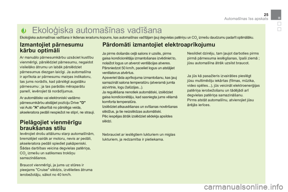 CITROEN DS5 2013  Lietošanas Instrukcija (in Latvian) 25
Automašīnas īss apskats
 
 
 
 
 
 
 
 
 
 
 
 
 
 
 
 
 
 
 
 
 
 
 
 
 
 
 
 
 
 
 
 
 
 
 
 
 
 
 
 
 
 
 
 
 
 
 
 
Ekoloģiska automašīnas vadīšana 
Ekoloģiska automa