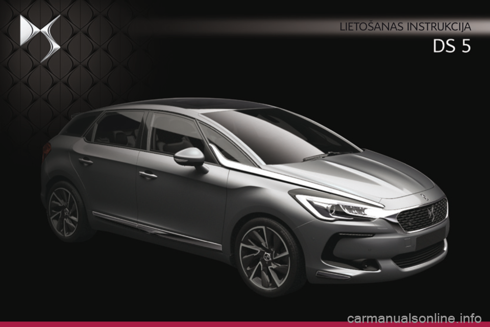 CITROEN DS5 HYBRID 2015 Lietošanas Instrukcija (in Latvian) DS5_lv_Chap00_couv-debut_ed01-2015
Lietošanas instrukcija CITROEN DS5 HYBRID 2015 Lietošanas Instrukcija (in Latvian) DS5_lv_Chap00_couv-debut_ed01-2015
Lietošanas instrukcija