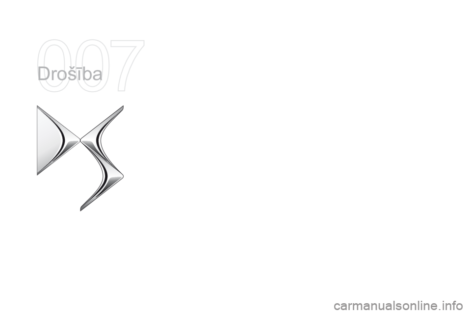 CITROEN DS5 HYBRID 2015  Lietošanas Instrukcija (in Latvian) Drošība  