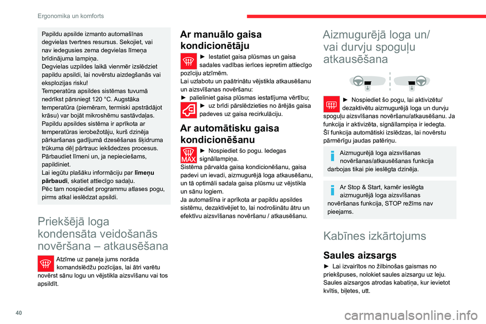 CITROEN JUMPER 2020 Lietošanas Instrukcija (in Latvian) 40
Ergonomika un komforts
Centrālais uzglabāšanas
nodalījums
Zem centrālās konsoles paneļa atrodas atvērts uzglabāšanas nodalījums. Tajā var piekļūt papildu ligzdām (spraudnim un US CITROEN JUMPER 2020 Lietošanas Instrukcija (in Latvian) 40
Ergonomika un komforts
Centrālais uzglabāšanas
nodalījums
Zem centrālās konsoles paneļa atrodas atvērts uzglabāšanas nodalījums. Tajā var piekļūt papildu ligzdām (spraudnim un US