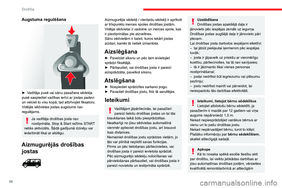 CITROEN JUMPER 2020 Lietošanas Instrukcija (in Latvian) 58
Drošība
prasmēm un aprīkojumu, ko var nodrošināt CITROËN pārstāvniecība.Regulāri, bet jo īpaši tad, ja ir redzamas siksnu bojājuma pazīmes, pārbaudiet drošības jostas CITROËN pā CITROEN JUMPER 2020 Lietošanas Instrukcija (in Latvian) 58
Drošība
prasmēm un aprīkojumu, ko var nodrošināt CITROËN pārstāvniecība.Regulāri, bet jo īpaši tad, ja ir redzamas siksnu bojājuma pazīmes, pārbaudiet drošības jostas CITROËN pā