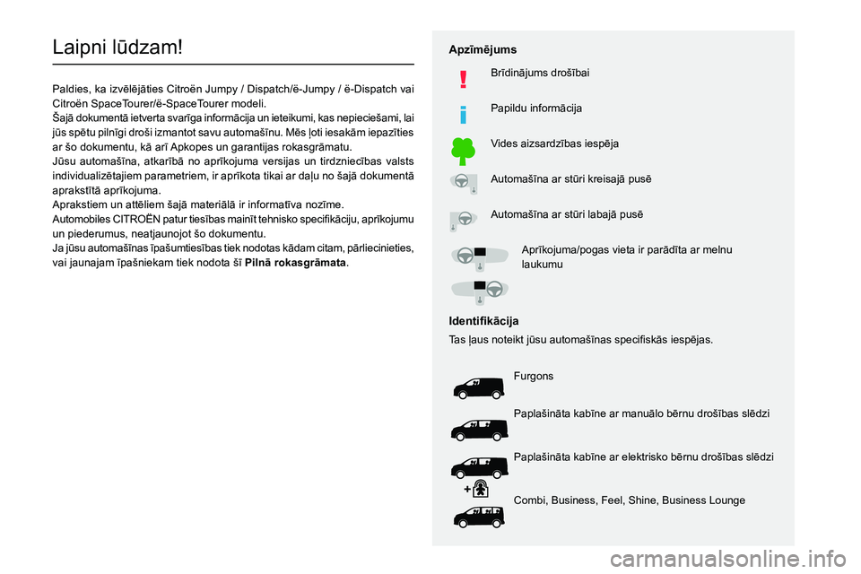 CITROEN JUMPER SPACETOURER 2021 Lietošanas Instrukcija (in Latvian)
002F0044004C00530051004C0003004F01CC0047005D004400500004
0033
0026004C0057
00E20044004D01970003
004D01CC00560003
004400550003
002D01CC005600580003
CITROEN JUMPER SPACETOURER 2021 Lietošanas Instrukcija (in Latvian)
002F0044004C00530051004C0003004F01CC0047005D004400500004
0033
0026004C0057
00E20044004D01970003
004D01CC00560003
004400550003
002D01CC005600580003