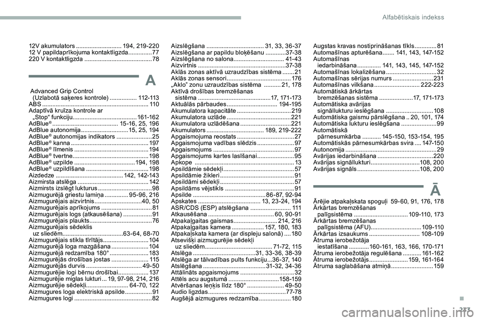 CITROEN JUMPER SPACETOURER 2020  Lietošanas Instrukcija (in Latvian) 233
 Advanced Grip Control (Uzlabotā saķeres kontrole)  ................11
2 -113
ABS
 ........

....................................................... 11 0
Adaptīvā kruīza kontrole ar  „Stop�