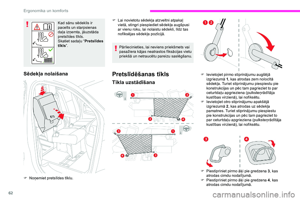 CITROEN JUMPER SPACETOURER 2020 Lietošanas Instrukcija (in Latvian) 62
Kad sānu sēdeklis ir
pacelts un starpsienas
daļa izņemta, jāuzstāda
pretslīdes tīkls.
Skatiet sadaļu “Pretslīdes
tīkls ”.
Sēdekļa nolaišana
F Noņemiet pretslīdes tīklu. Pā CITROEN JUMPER SPACETOURER 2020 Lietošanas Instrukcija (in Latvian) 62
Kad sānu sēdeklis ir
pacelts un starpsienas
daļa izņemta, jāuzstāda
pretslīdes tīkls.
Skatiet sadaļu “Pretslīdes
tīkls ”.
Sēdekļa nolaišana
F Noņemiet pretslīdes tīklu. Pā