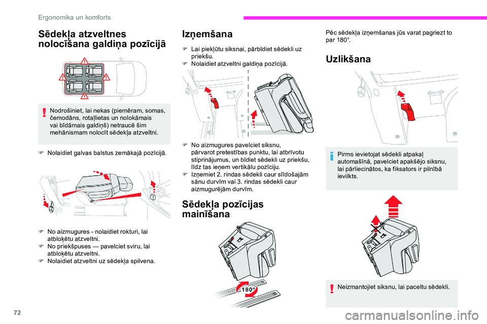 CITROEN JUMPER SPACETOURER 2020 Lietošanas Instrukcija (in Latvian) 72
Sēdekļa atzveltnes
nolocīšana galdiņa pozīcijā
Nodrošiniet, lai nekas (piemēram, somas,
čemodāns, rotaļlietas un nolokāmais
vai bīdāmais galdiņš) netraucē šim
mehānismam nol CITROEN JUMPER SPACETOURER 2020 Lietošanas Instrukcija (in Latvian) 72
Sēdekļa atzveltnes
nolocīšana galdiņa pozīcijā
Nodrošiniet, lai nekas (piemēram, somas,
čemodāns, rotaļlietas un nolokāmais
vai bīdāmais galdiņš) netraucē šim
mehānismam nol