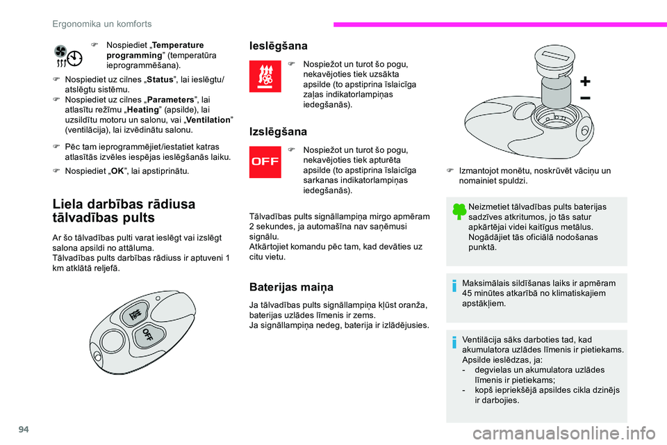 CITROEN JUMPER SPACETOURER 2020 Lietošanas Instrukcija (in Latvian) 94
F Nospiediet „Temperature
programming ” (temperatūra
ieprogrammēšana).
F
N
ospiediet uz cilnes „ Status”, lai ieslēgtu/
atslēgtu sistēmu.
F
N
ospiediet uz cilnes „ Parameter CITROEN JUMPER SPACETOURER 2020 Lietošanas Instrukcija (in Latvian) 94
F Nospiediet „Temperature
programming ” (temperatūra
ieprogrammēšana).
F
N
ospiediet uz cilnes „ Status”, lai ieslēgtu/
atslēgtu sistēmu.
F
N
ospiediet uz cilnes „ Parameter