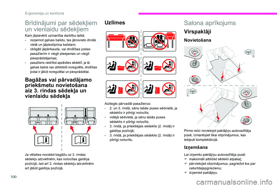 CITROEN JUMPER SPACETOURER 2018 Lietošanas Instrukcija (in Latvian) 100
Brīdinājumi par sēdekļiem
un vienlaidu sēdekļiem
Kam jāpievērš uzmanība darbību laikā:
- n oņemot galvas balstu, tas jānovieto drošā
vietā un jāpiestiprina balstam;
-
o
blig CITROEN JUMPER SPACETOURER 2018 Lietošanas Instrukcija (in Latvian) 100
Brīdinājumi par sēdekļiem
un vienlaidu sēdekļiem
Kam jāpievērš uzmanība darbību laikā:
- n oņemot galvas balstu, tas jānovieto drošā
vietā un jāpiestiprina balstam;
-
o
blig