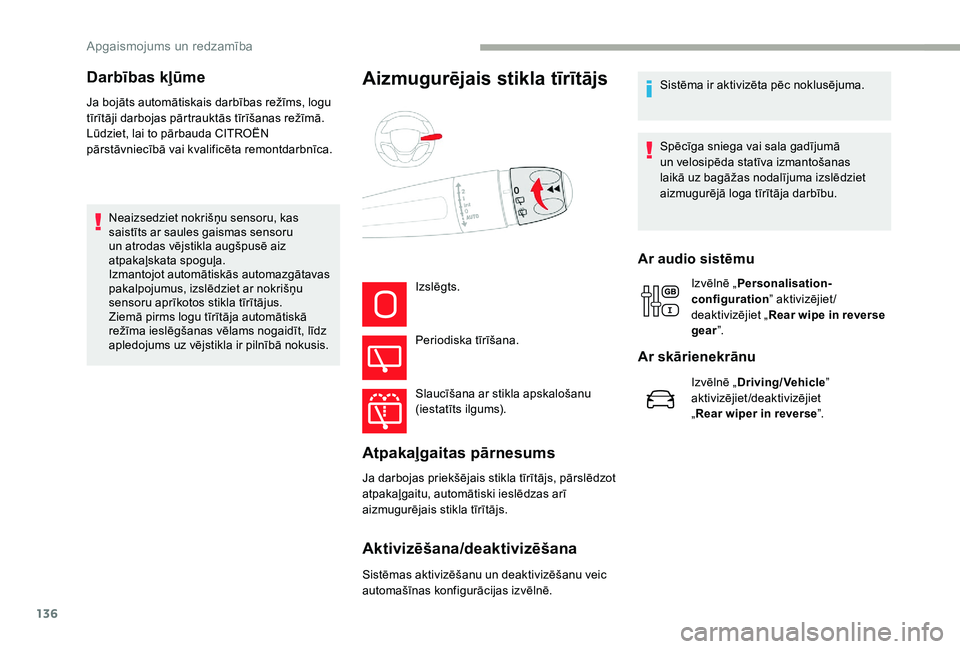 CITROEN JUMPER SPACETOURER 2018 Lietošanas Instrukcija (in Latvian) 136
Ja bojāts automātiskais darbības režīms, logu
tīrītāji darbojas pārtrauktās tīrīšanas režīmā.
Lūdziet, lai to pārbauda CITROËN
pārstāvniecībā vai kvalificēta remontdarbn CITROEN JUMPER SPACETOURER 2018 Lietošanas Instrukcija (in Latvian) 136
Ja bojāts automātiskais darbības režīms, logu
tīrītāji darbojas pārtrauktās tīrīšanas režīmā.
Lūdziet, lai to pārbauda CITROËN
pārstāvniecībā vai kvalificēta remontdarbn
