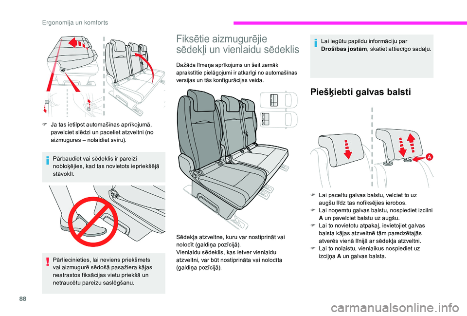 CITROEN JUMPER SPACETOURER 2018 Lietošanas Instrukcija (in Latvian) 88
F Ja tas ietilpst automašīnas aprīkojumā, pavelciet slēdzi un paceliet atzveltni (no
aizmugures – nolaidiet sviru).
Pārbaudiet vai sēdeklis ir pareizi
nobloķējies, kad tas novietots ie CITROEN JUMPER SPACETOURER 2018 Lietošanas Instrukcija (in Latvian) 88
F Ja tas ietilpst automašīnas aprīkojumā, pavelciet slēdzi un paceliet atzveltni (no
aizmugures – nolaidiet sviru).
Pārbaudiet vai sēdeklis ir pareizi
nobloķējies, kad tas novietots ie