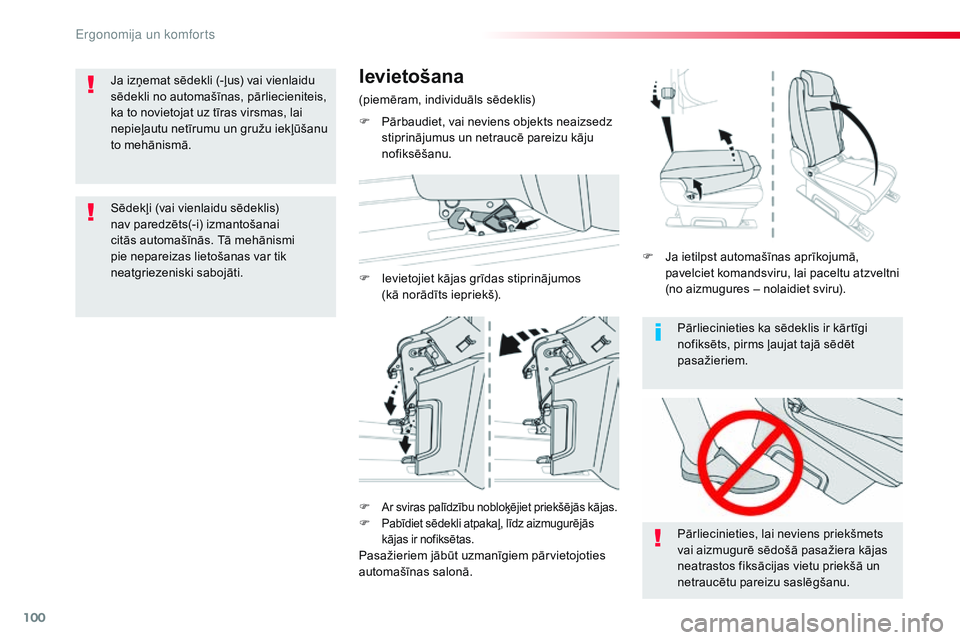 CITROEN JUMPER SPACETOURER 2017 Lietošanas Instrukcija (in Latvian) 100
Spacetourer-VP_lv_Chap03_ergonomie-et-confort_ed01-2016
Pārliecinieties ka sēdeklis ir kārtīgi
nofiksēts, pirms ļaujat tajā sēdēt
pasažieriem.
Pārliecinieties, lai neviens priekšmets CITROEN JUMPER SPACETOURER 2017 Lietošanas Instrukcija (in Latvian) 100
Spacetourer-VP_lv_Chap03_ergonomie-et-confort_ed01-2016
Pārliecinieties ka sēdeklis ir kārtīgi
nofiksēts, pirms ļaujat tajā sēdēt
pasažieriem.
Pārliecinieties, lai neviens priekšmets