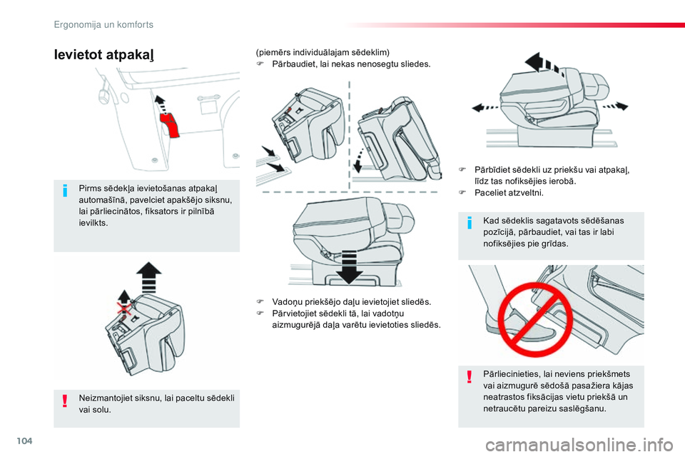 CITROEN JUMPER SPACETOURER 2017 Lietošanas Instrukcija (in Latvian) 104
Spacetourer-VP_lv_Chap03_ergonomie-et-confort_ed01-2016
F Vadoņu priekšējo daļu ievietojiet sliedēs.
F P ārvietojiet sēdekli tā, lai vadotņu
aizmugurējā daļa varētu ievietoties slied CITROEN JUMPER SPACETOURER 2017 Lietošanas Instrukcija (in Latvian) 104
Spacetourer-VP_lv_Chap03_ergonomie-et-confort_ed01-2016
F Vadoņu priekšējo daļu ievietojiet sliedēs.
F P ārvietojiet sēdekli tā, lai vadotņu
aizmugurējā daļa varētu ievietoties slied