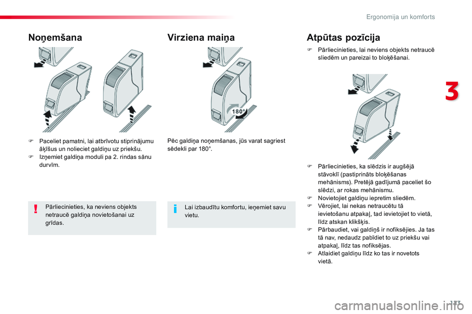 CITROEN JUMPER SPACETOURER 2017 Lietošanas Instrukcija (in Latvian) 123
Spacetourer-VP_lv_Chap03_ergonomie-et-confort_ed01-2016
F Paceliet pamatni, lai atbrīvotu stiprinājumu āķīšus un nolieciet galdiņu uz priekšu.
F
I
zņemiet galdiņa moduli pa 2. rindas CITROEN JUMPER SPACETOURER 2017 Lietošanas Instrukcija (in Latvian) 123
Spacetourer-VP_lv_Chap03_ergonomie-et-confort_ed01-2016
F Paceliet pamatni, lai atbrīvotu stiprinājumu āķīšus un nolieciet galdiņu uz priekšu.
F
I
zņemiet galdiņa moduli pa 2. rindas