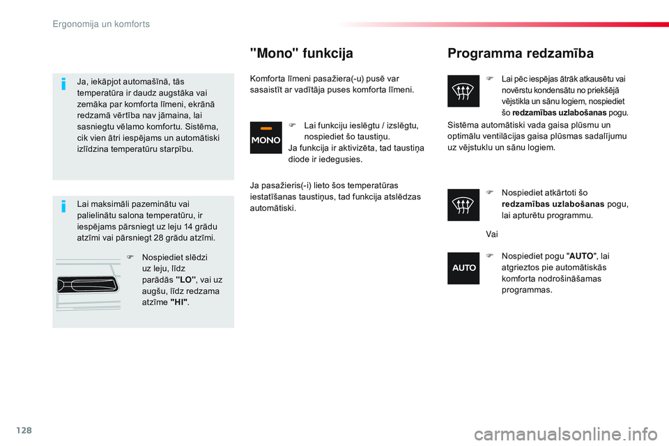 CITROEN JUMPER SPACETOURER 2017 Lietošanas Instrukcija (in Latvian) 128
Spacetourer-VP_lv_Chap03_ergonomie-et-confort_ed01-2016
Programma redzamība
F Lai pēc iespējas ātrāk atkausētu vai
novērstu kondensātu no priekšējā
vējstikla un sānu logiem, nospied CITROEN JUMPER SPACETOURER 2017 Lietošanas Instrukcija (in Latvian) 128
Spacetourer-VP_lv_Chap03_ergonomie-et-confort_ed01-2016
Programma redzamība
F Lai pēc iespējas ātrāk atkausētu vai
novērstu kondensātu no priekšējā
vējstikla un sānu logiem, nospied