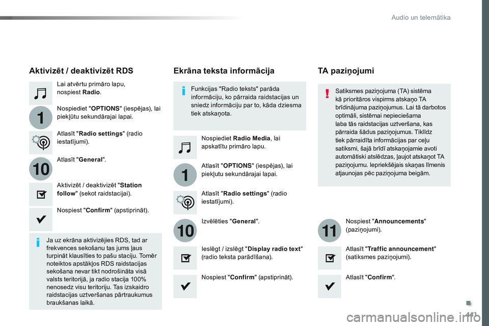 CITROEN JUMPER SPACETOURER 2017  Lietošanas Instrukcija (in Latvian) 441
1
110
1011
Spacetourer-VP_lv_Chap10c_RCC-1_ed01-2016
Lai atvērtu primāro lapu, 
nospiest Radio.
Nospiediet Radio Media , lai 
apskatītu primāro lapu.
Nospiediet "
OPTIONS" (iespējas),