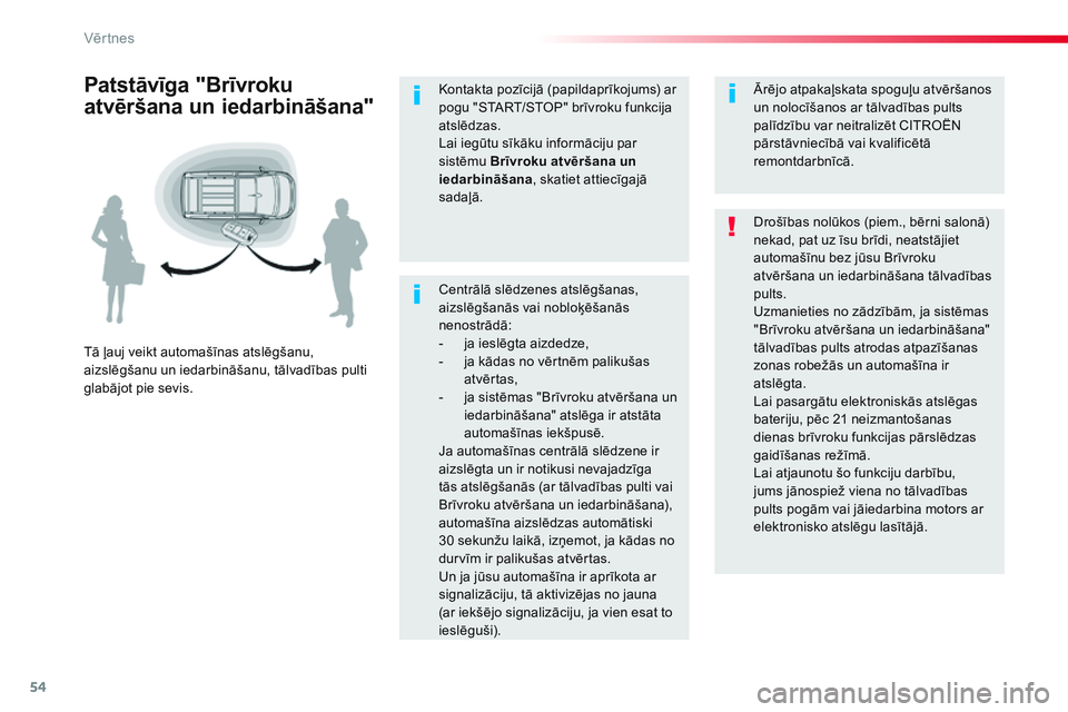 CITROEN JUMPER SPACETOURER 2017 Lietošanas Instrukcija (in Latvian) 54
Spacetourer-VP_lv_Chap02_ouvertures_ed01-2016
Centrālā slēdzenes atslēgšanas,
aizslēgšanās vai nobloķēšanās
nenostrādā:
-
j
a ieslēgta aizdedze,
-
j
a kādas no vērtnēm pali CITROEN JUMPER SPACETOURER 2017 Lietošanas Instrukcija (in Latvian) 54
Spacetourer-VP_lv_Chap02_ouvertures_ed01-2016
Centrālā slēdzenes atslēgšanas,
aizslēgšanās vai nobloķēšanās
nenostrādā:
-
j
a ieslēgta aizdedze,
-
j
a kādas no vērtnēm pali
