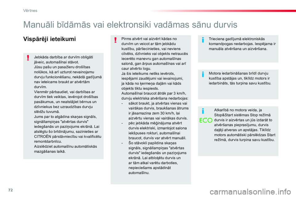 CITROEN JUMPER SPACETOURER 2017 Lietošanas Instrukcija (in Latvian) 72
Spacetourer-VP_lv_Chap02_ouvertures_ed01-2016
Vispārēji ieteikumiPirms atvērt vai aizvērt kādas no
durvīm un veicot ar tām jebkādu
kustību, pārliecinieties, vai neviens
cilvēks, dzīv CITROEN JUMPER SPACETOURER 2017 Lietošanas Instrukcija (in Latvian) 72
Spacetourer-VP_lv_Chap02_ouvertures_ed01-2016
Vispārēji ieteikumiPirms atvērt vai aizvērt kādas no
durvīm un veicot ar tām jebkādu
kustību, pārliecinieties, vai neviens
cilvēks, dzīv