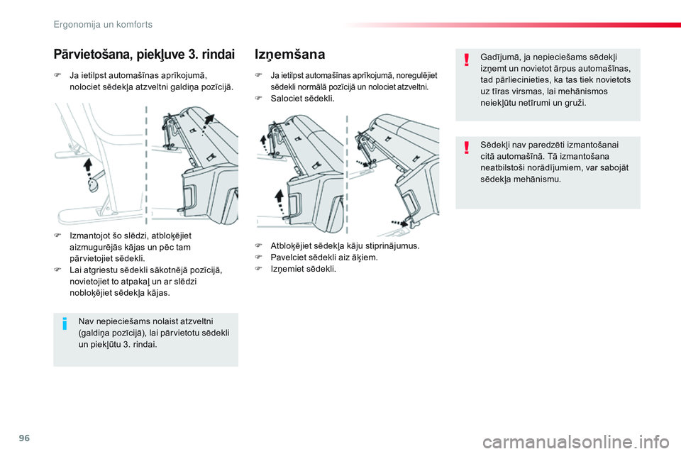 CITROEN JUMPER SPACETOURER 2017 Lietošanas Instrukcija (in Latvian) 96
Spacetourer-VP_lv_Chap03_ergonomie-et-confort_ed01-2016
F Ja ietilpst automašīnas aprīkojumā, nolociet sēdekļa atzveltni galdiņa pozīcijā.
Pārvietošana, piekļuve 3. rindaiIzņemšana
F CITROEN JUMPER SPACETOURER 2017 Lietošanas Instrukcija (in Latvian) 96
Spacetourer-VP_lv_Chap03_ergonomie-et-confort_ed01-2016
F Ja ietilpst automašīnas aprīkojumā, nolociet sēdekļa atzveltni galdiņa pozīcijā.
Pārvietošana, piekļuve 3. rindaiIzņemšana
F