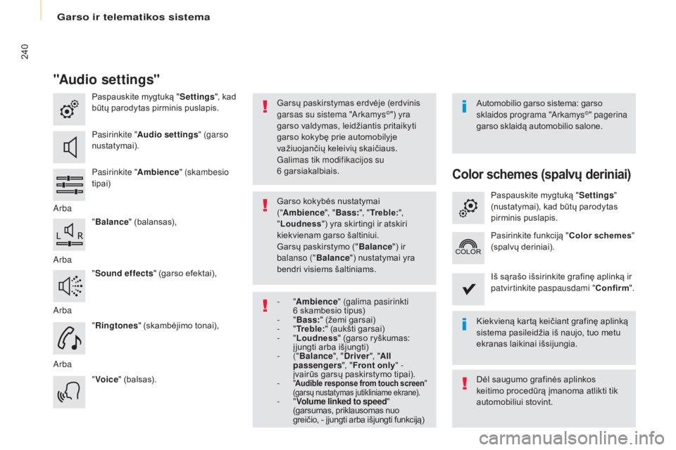 CITROEN BERLINGO MULTISPACE 2017 Eksploatavimo vadovas (in Lithuanian) 240
Berlingo2VP_lt_Chap10a_SMEGplus_ed02-2016
"Audio settings"
Paspauskite mygtuką "Settings", kad
būtų parodytas pirminis puslapis.
Pasirinkite " Audio settings " (garso
CITROEN BERLINGO MULTISPACE 2017 Eksploatavimo vadovas (in Lithuanian) 240
Berlingo2VP_lt_Chap10a_SMEGplus_ed02-2016
"Audio settings"
Paspauskite mygtuką "Settings", kad
būtų parodytas pirminis puslapis.
Pasirinkite " Audio settings " (garso