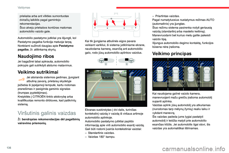 CITROEN BERLINGO VAN 2021 Eksploatavimo vadovas (in Lithuanian) 136
Valdymas
priekaba arba ant vilkties sumontuotas
dviračių laikiklis pagal gamintojo
rekomendacijas.
Šiuo atveju priekabos kontūras matomas
automobilio vaizdo gale.
Automobilio pastatymo juti CITROEN BERLINGO VAN 2021 Eksploatavimo vadovas (in Lithuanian) 136
Valdymas
priekaba arba ant vilkties sumontuotas
dviračių laikiklis pagal gamintojo
rekomendacijas.
Šiuo atveju priekabos kontūras matomas
automobilio vaizdo gale.
Automobilio pastatymo juti
