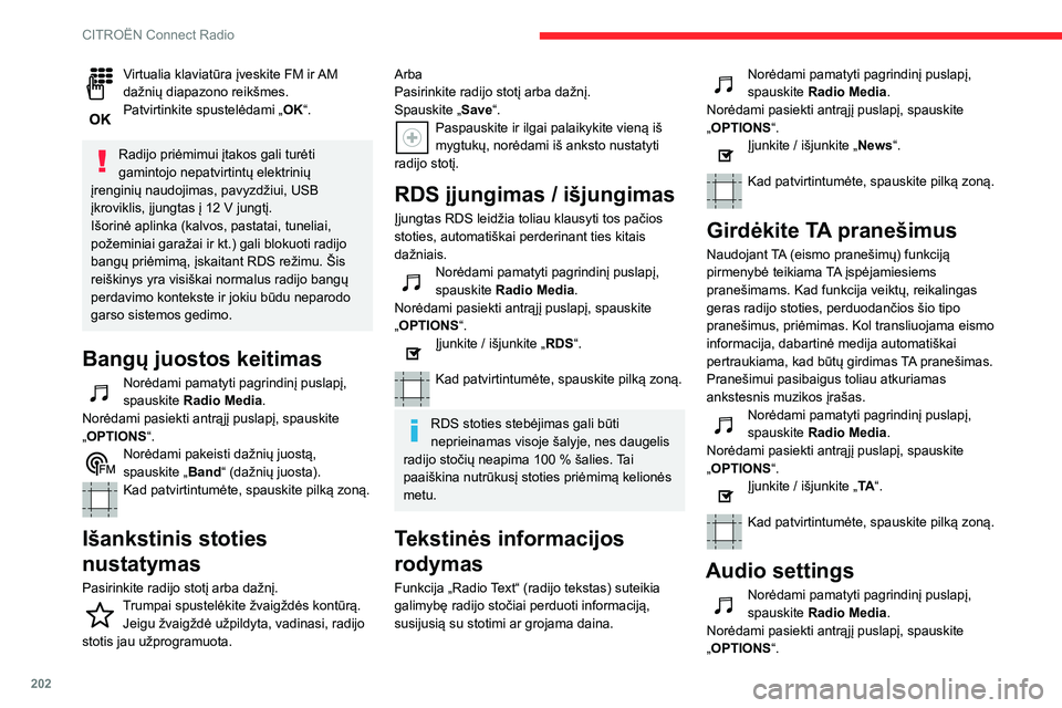 CITROEN BERLINGO VAN 2021 Eksploatavimo vadovas (in Lithuanian) 202
CITROËN Connect Radio
Virtualia klaviatūra įveskite FM ir AM
dažnių diapazono reikšmes.
Patvirtinkite spustelėdami „OK“.
Radijo priėmimui įtakos gali turėti
gamintojo nepatvirtint CITROEN BERLINGO VAN 2021 Eksploatavimo vadovas (in Lithuanian) 202
CITROËN Connect Radio
Virtualia klaviatūra įveskite FM ir AM
dažnių diapazono reikšmes.
Patvirtinkite spustelėdami „OK“.
Radijo priėmimui įtakos gali turėti
gamintojo nepatvirtint