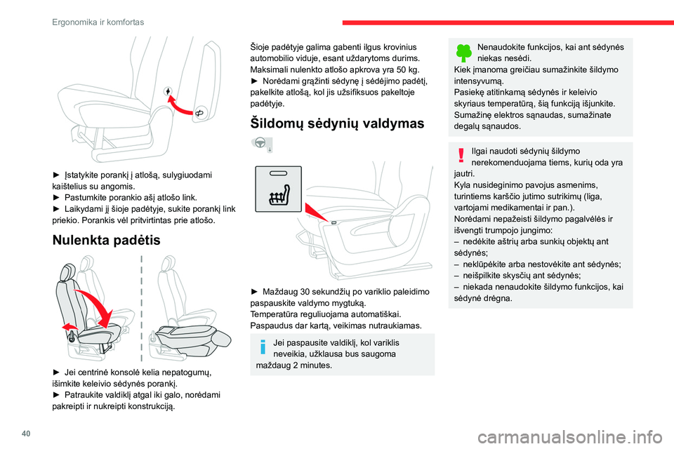 CITROEN BERLINGO VAN 2021  Eksploatavimo vadovas (in Lithuanian) 40
Ergonomika ir komfortas
 
► Įstatykite porankį į atlošą, sulygiuodami 
kaištelius su angomis.
►
 
Pastumkite porankio ašį atlošo link.
►

 
Laikydami jį šioje padėtyje, sukite por