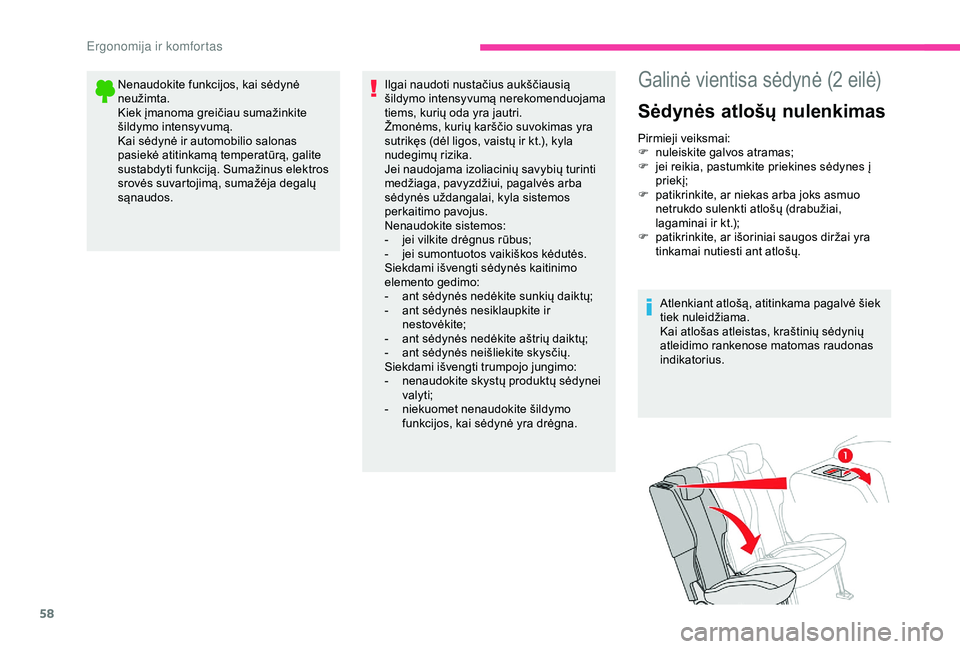 CITROEN BERLINGO VAN 2019 Eksploatavimo vadovas (in Lithuanian) 58
Nenaudokite funkcijos, kai sėdynė
neužimta.
Kiek įmanoma greičiau sumažinkite
šildymo intensyvumą.
Kai sėdynė ir automobilio salonas
pasiekė atitinkamą temperatūrą, galite
sustabd CITROEN BERLINGO VAN 2019 Eksploatavimo vadovas (in Lithuanian) 58
Nenaudokite funkcijos, kai sėdynė
neužimta.
Kiek įmanoma greičiau sumažinkite
šildymo intensyvumą.
Kai sėdynė ir automobilio salonas
pasiekė atitinkamą temperatūrą, galite
sustabd