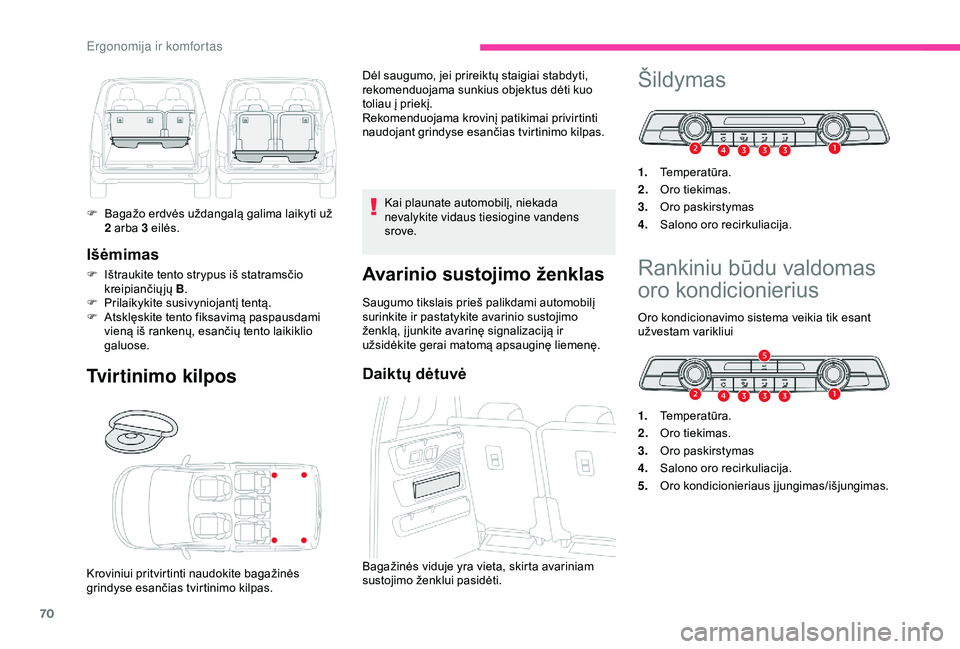 CITROEN BERLINGO VAN 2019 Eksploatavimo vadovas (in Lithuanian) 70
Išėmimas
F Ištraukite tento strypus iš statramsčio kreipiančiųjų B.
F
P
rilaikykite susivyniojantį tentą.
F
A
tsklęskite tento fiksavimą paspausdami
vieną iš rankenų, esanči CITROEN BERLINGO VAN 2019 Eksploatavimo vadovas (in Lithuanian) 70
Išėmimas
F Ištraukite tento strypus iš statramsčio kreipiančiųjų B.
F
P
rilaikykite susivyniojantį tentą.
F
A
tsklęskite tento fiksavimą paspausdami
vieną iš rankenų, esanči