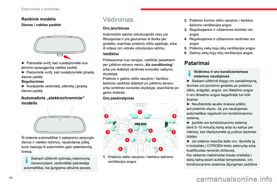 CITROEN C3 AIRCROSS 2021  Eksploatavimo vadovas (in Lithuanian) 44
Ergonomika ir komfortas
Rankinis modelis
Dienos / nakties padėtis 
 
► Patraukite svirtį, kad nustatytumėte nuo akinimo apsaugančią nakties padėtį.► Pastumkite svirtį, kad nustatytumėt