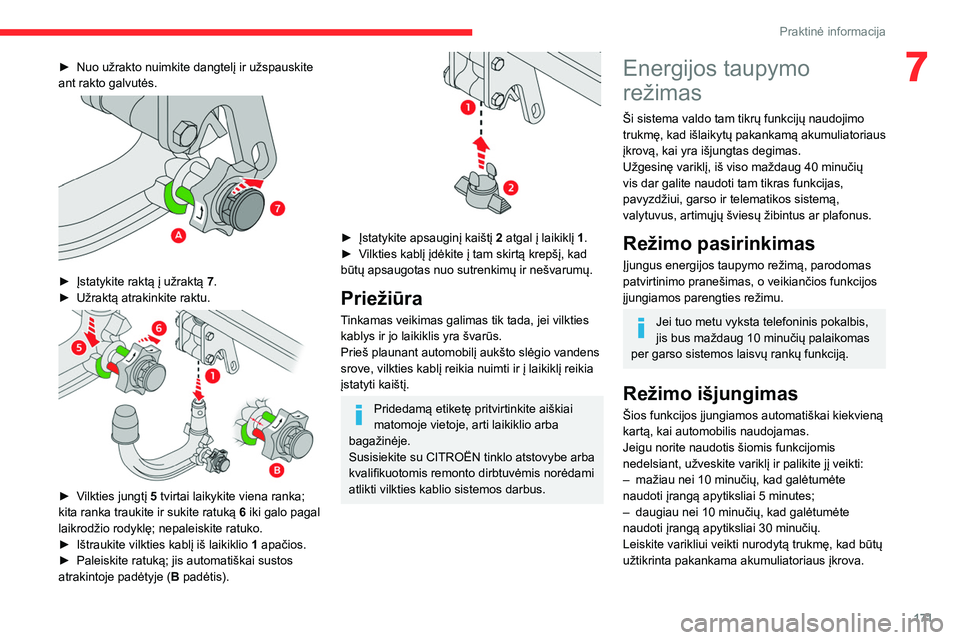 CITROEN C5 AIRCROSS 2022 Eksploatavimo vadovas (in Lithuanian) 171
Praktinė informacija
7► Nuo užrakto nuimkite dangtelį ir užspauskite
ant rakto galvutės.
► Įstatykite raktą į užraktą 7.
► Užraktą atrakinkite raktu.
► Vilkties jungt CITROEN C5 AIRCROSS 2022 Eksploatavimo vadovas (in Lithuanian) 171
Praktinė informacija
7► Nuo užrakto nuimkite dangtelį ir užspauskite
ant rakto galvutės.
► Įstatykite raktą į užraktą 7.
► Užraktą atrakinkite raktu.
► Vilkties jungt