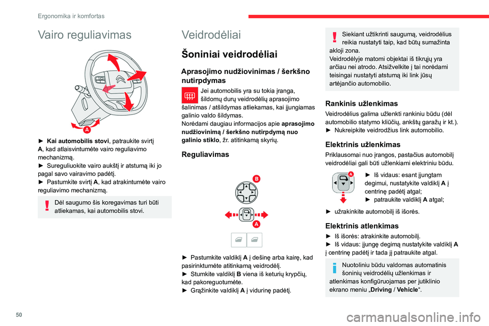 CITROEN C5 AIRCROSS 2022 Eksploatavimo vadovas (in Lithuanian) 50
Ergonomika ir komfortas
Automatinis pakreipimas įjungus atbulinę pavarą
Priklausomai nuo versijos, ši funkcija suteikia
galimybę automatiškai pakreipti veidrodėlius
žemyn, kad būtų l CITROEN C5 AIRCROSS 2022 Eksploatavimo vadovas (in Lithuanian) 50
Ergonomika ir komfortas
Automatinis pakreipimas įjungus atbulinę pavarą
Priklausomai nuo versijos, ši funkcija suteikia
galimybę automatiškai pakreipti veidrodėlius
žemyn, kad būtų l