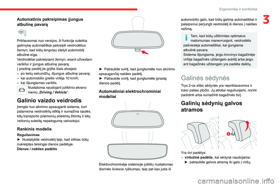 CITROEN C5 AIRCROSS 2022 Eksploatavimo vadovas (in Lithuanian) 51
Ergonomika ir komfortas
3Automatinis pakreipimas įjungus atbulinę pavarą
Priklausomai nuo versijos, ši funkcija suteikia
galimybę automatiškai pakreipti veidrodėlius
žemyn, kad būtų CITROEN C5 AIRCROSS 2022 Eksploatavimo vadovas (in Lithuanian) 51
Ergonomika ir komfortas
3Automatinis pakreipimas įjungus atbulinę pavarą
Priklausomai nuo versijos, ši funkcija suteikia
galimybę automatiškai pakreipti veidrodėlius
žemyn, kad būtų