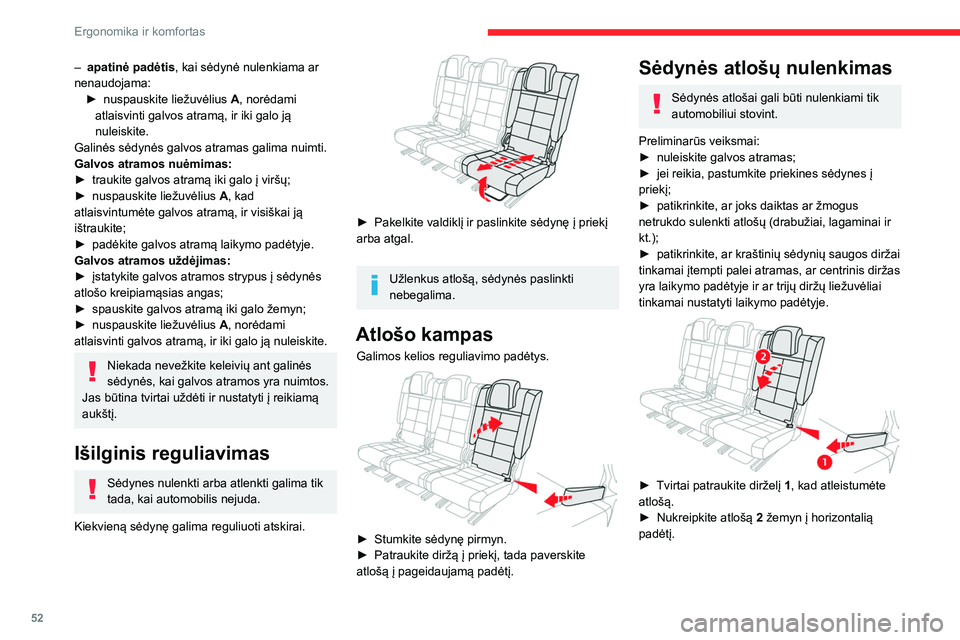 CITROEN C5 AIRCROSS 2022 Eksploatavimo vadovas (in Lithuanian) 52
Ergonomika ir komfortas
Atlošų padėties keitimas
Prieš pakeldami kraštinių sėdynių atlošus
į įprastą padėtį, ištraukite saugos diržą ir
laikykite jį per operaciją.
► Nustaty CITROEN C5 AIRCROSS 2022 Eksploatavimo vadovas (in Lithuanian) 52
Ergonomika ir komfortas
Atlošų padėties keitimas
Prieš pakeldami kraštinių sėdynių atlošus
į įprastą padėtį, ištraukite saugos diržą ir
laikykite jį per operaciją.
► Nustaty