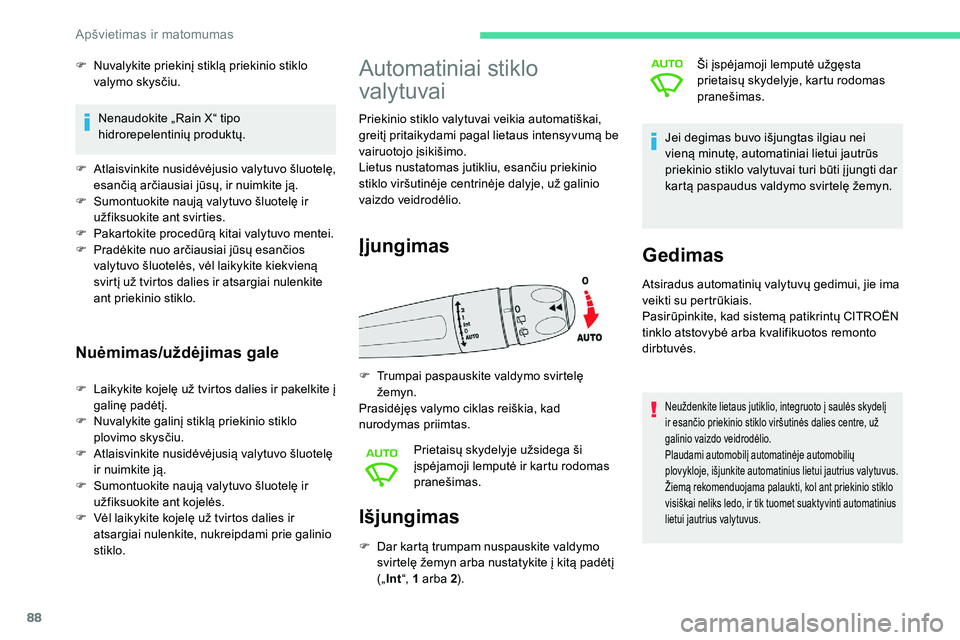 CITROEN C5 AIRCROSS 2020 Eksploatavimo vadovas (in Lithuanian) 88
Išjungimas
F Dar kartą trumpam nuspauskite valdymo svirtelę žemyn arba nustatykite į kitą padėtį
(„Int “, 1
arba 2). Ši įspėjamoji lemputė užgęsta
prietaisų skydelyje, kartu CITROEN C5 AIRCROSS 2020 Eksploatavimo vadovas (in Lithuanian) 88
Išjungimas
F Dar kartą trumpam nuspauskite valdymo svirtelę žemyn arba nustatykite į kitą padėtį
(„Int “, 1
arba 2). Ši įspėjamoji lemputė užgęsta
prietaisų skydelyje, kartu