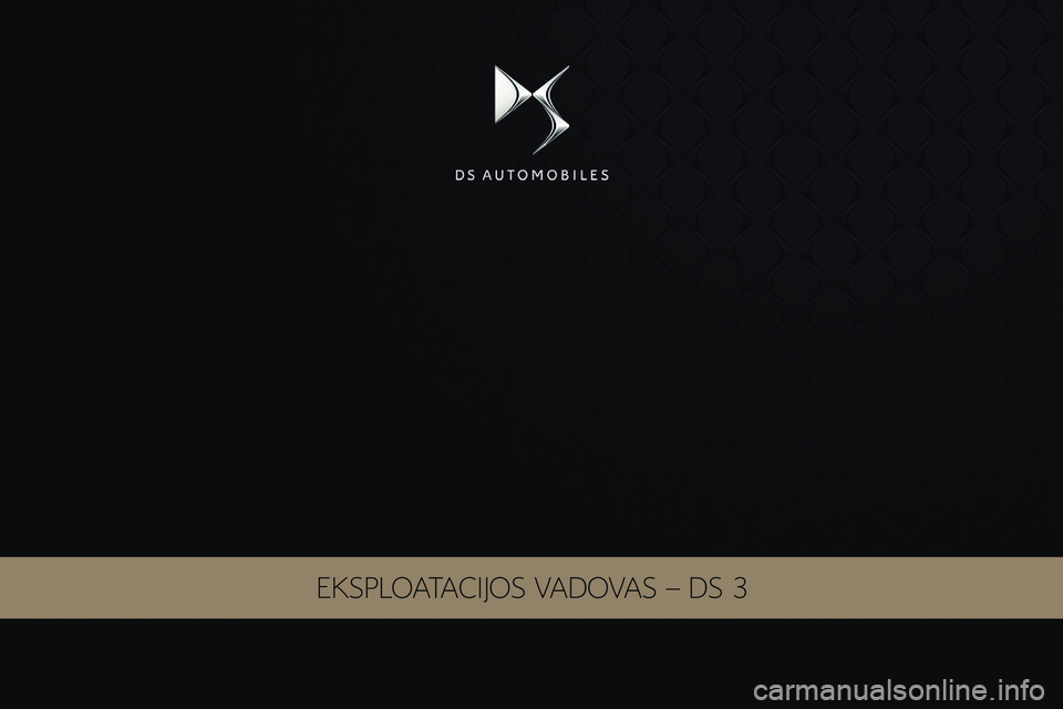 CITROEN DS3 2018  Eksploatavimo vadovas (in Lithuanian) EKSPLOATACIJOS VADOVAS – DS 3 