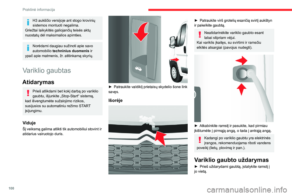 CITROEN JUMPER 2020 Eksploatavimo vadovas (in Lithuanian) 100
Praktinė informacija
H3 aukščio versijoje ant stogo krovinių sistemos montuoti negalima.Griežtai laikykitės galiojančių teisės aktų nuostatų dėl maksimalios apimties.
Norėdami daugiau CITROEN JUMPER 2020 Eksploatavimo vadovas (in Lithuanian) 100
Praktinė informacija
H3 aukščio versijoje ant stogo krovinių sistemos montuoti negalima.Griežtai laikykitės galiojančių teisės aktų nuostatų dėl maksimalios apimties.
Norėdami daugiau