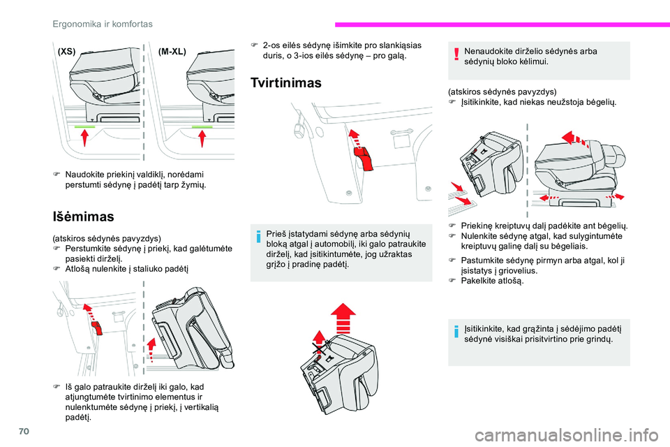 CITROEN JUMPER SPACETOURER 2020 Eksploatavimo vadovas (in Lithuanian) 70
F Naudokite priekinį valdiklį, norėdami perstumti sėdynę į padėtį tarp žymių.
Išėmimas
(atskiros sėdynės pavyzdys)
F Pe rstumkite sėdynę į priekį, kad galėtumėte
pasiekti dirž CITROEN JUMPER SPACETOURER 2020 Eksploatavimo vadovas (in Lithuanian) 70
F Naudokite priekinį valdiklį, norėdami perstumti sėdynę į padėtį tarp žymių.
Išėmimas
(atskiros sėdynės pavyzdys)
F Pe rstumkite sėdynę į priekį, kad galėtumėte
pasiekti dirž