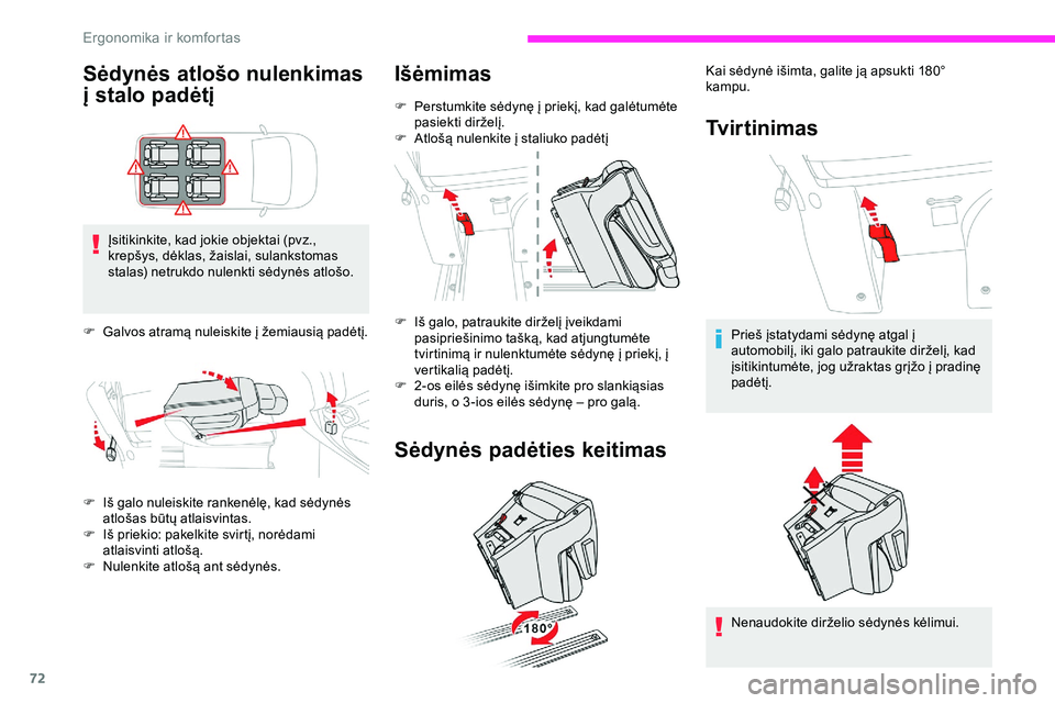 CITROEN JUMPER SPACETOURER 2020 Eksploatavimo vadovas (in Lithuanian) 72
Sėdynės atlošo nulenkimas
į stalo padėtį
Įsitikinkite, kad jokie objektai (pvz.,
krepšys, dėklas, žaislai, sulankstomas
stalas) netrukdo nulenkti sėdynės atlošo.
F
G
alvos atram CITROEN JUMPER SPACETOURER 2020 Eksploatavimo vadovas (in Lithuanian) 72
Sėdynės atlošo nulenkimas
į stalo padėtį
Įsitikinkite, kad jokie objektai (pvz.,
krepšys, dėklas, žaislai, sulankstomas
stalas) netrukdo nulenkti sėdynės atlošo.
F
G
alvos atram