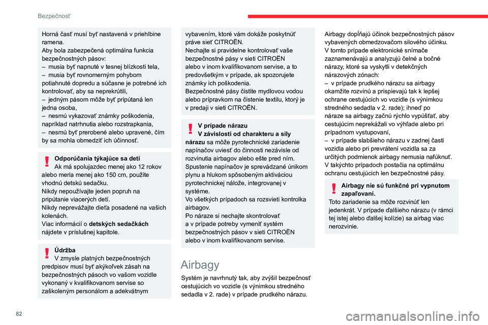 CITROEN BERLINGO VAN 2021 Návod na použitie (in Slovak) 82
Bezpečnosť
Detekčné nárazové zóny
A.Čelná nárazová zóna
B. Bočná nárazová zóna
Pri aktivácii jedného alebo viacerých
airbagov budete pri detonácii
pyrotechnickej nálože v s CITROEN BERLINGO VAN 2021 Návod na použitie (in Slovak) 82
Bezpečnosť
Detekčné nárazové zóny
A.Čelná nárazová zóna
B. Bočná nárazová zóna
Pri aktivácii jedného alebo viacerých
airbagov budete pri detonácii
pyrotechnickej nálože v s