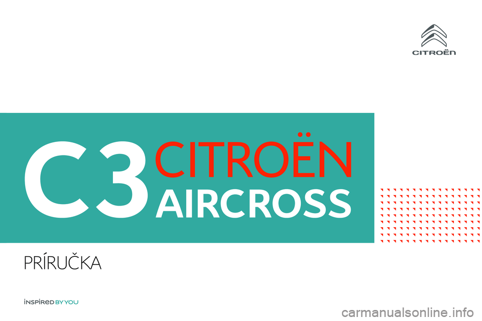 CITROEN C3 AIRCROSS 2021  Návod na použitie (in Slovak) PRÍRUČKA 
 
     