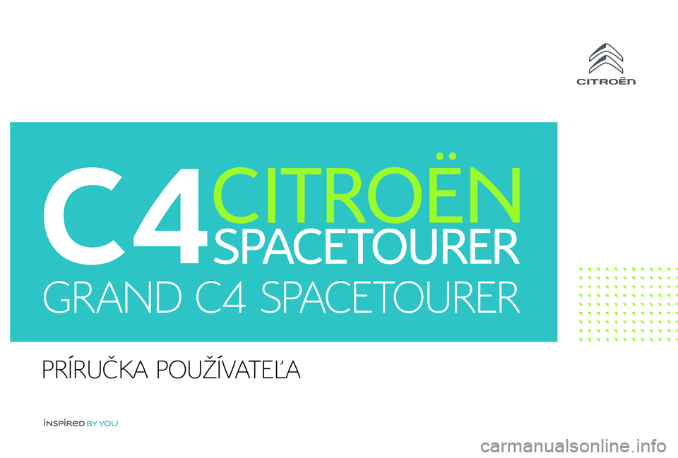 CITROEN C4 SPACETOURER 2021 Návod na použitie (in Slovak) PRÍRUČKA POUŽÍVATEĽA CITROEN C4 SPACETOURER 2021 Návod na použitie (in Slovak) PRÍRUČKA POUŽÍVATEĽA