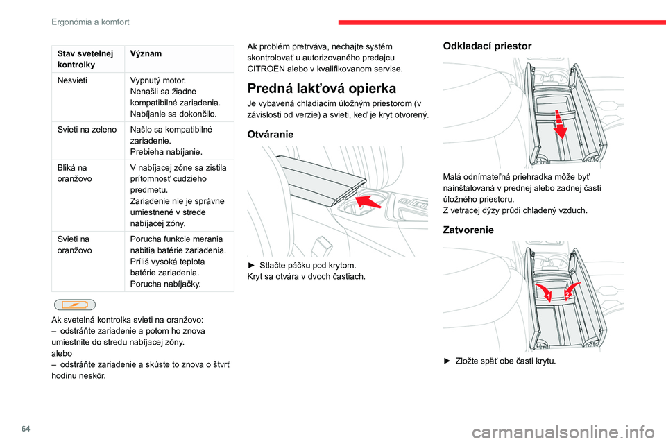 CITROEN C5 AIRCROSS 2022  Návod na použitie (in Slovak) 64
Ergonómia a komfort
Koberce
Montáž 
 
Pri montáži na strane vodiča používajte iba 
držiaky nachádzajúce sa na koberci (správne 
zaistenie sa potvrdí „cvaknutím“).
Ostatné koberce