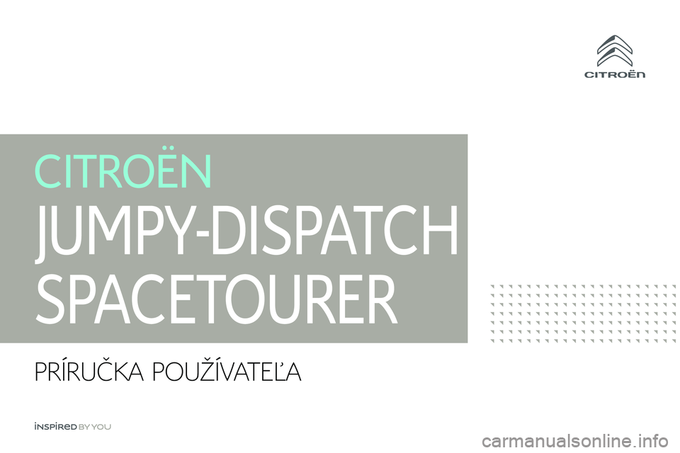 CITROEN JUMPER SPACETOURER 2020  Návod na použitie (in Slovak) PRÍRUČKA POUŽÍVATEĽA 