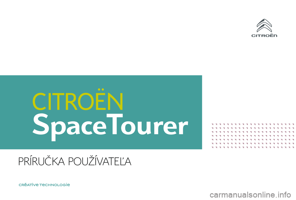 CITROEN JUMPER SPACETOURER 2018  Návod na použitie (in Slovak) SpaceTourer
PRÍRUČKA POUŽÍVATEĽA 