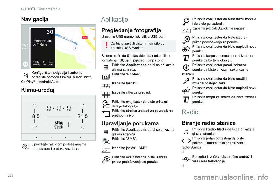 CITROEN BERLINGO VAN 2021 Priručnik (in Serbian) 202
CITROËN Connect Radio
Pritisnite frekvenciju.
Unesite vrednosti opsega talasnih dužina
FM i AM pomoću virtuelne tastature.
Pritisnite "OK" za potvrdu.
Radio prijem može biti ometan CITROEN BERLINGO VAN 2021 Priručnik (in Serbian) 202
CITROËN Connect Radio
Pritisnite frekvenciju.
Unesite vrednosti opsega talasnih dužina
FM i AM pomoću virtuelne tastature.
Pritisnite "OK" za potvrdu.
Radio prijem može biti ometan