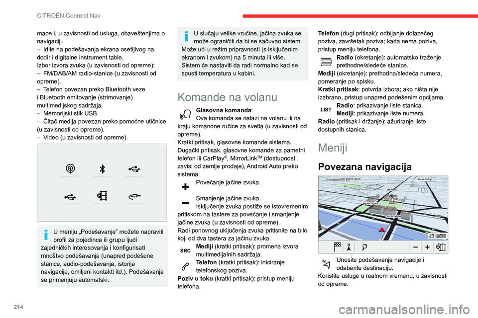 CITROEN BERLINGO VAN 2021 Priručnik (in Serbian) 214
CITROËN Connect Nav
Aplikacije
Pokrenite neke aplikacije na pametnom
telefonu koji je povezan putem CarPlay®,
MirrorLinkTM (dostupno u nekim zemljama) ili
Android Auto.
Proverite status ve CITROEN BERLINGO VAN 2021 Priručnik (in Serbian) 214
CITROËN Connect Nav
Aplikacije
Pokrenite neke aplikacije na pametnom
telefonu koji je povezan putem CarPlay®,
MirrorLinkTM (dostupno u nekim zemljama) ili
Android Auto.
Proverite status ve